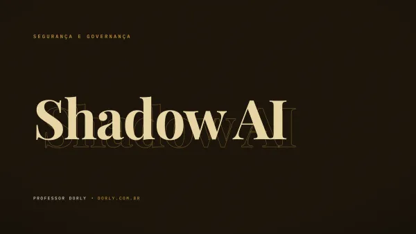 Cartão editorial escuro com o termo Shadow AI em tipografia serifada clara e um contorno dourado deslocado atrás, sugerindo o uso de IA que a empresa não vê